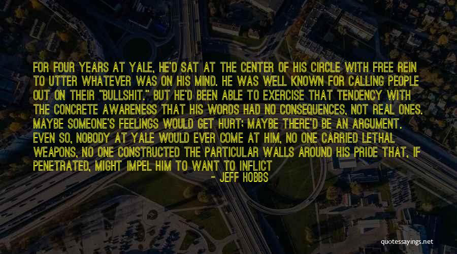 She Has Been Hurt Quotes By Jeff Hobbs She Has Been Hurt Quotes By Jeff Hobbs