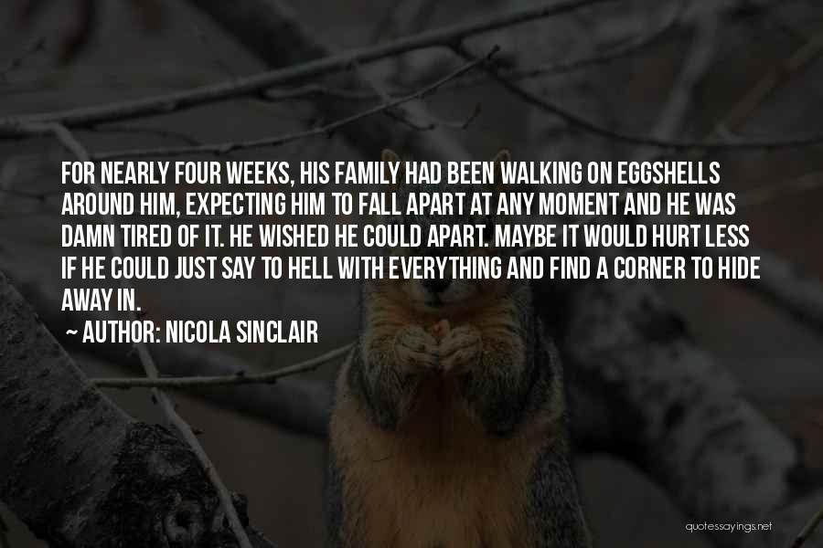 She Has Been Hurt Quotes By Nicola Sinclair