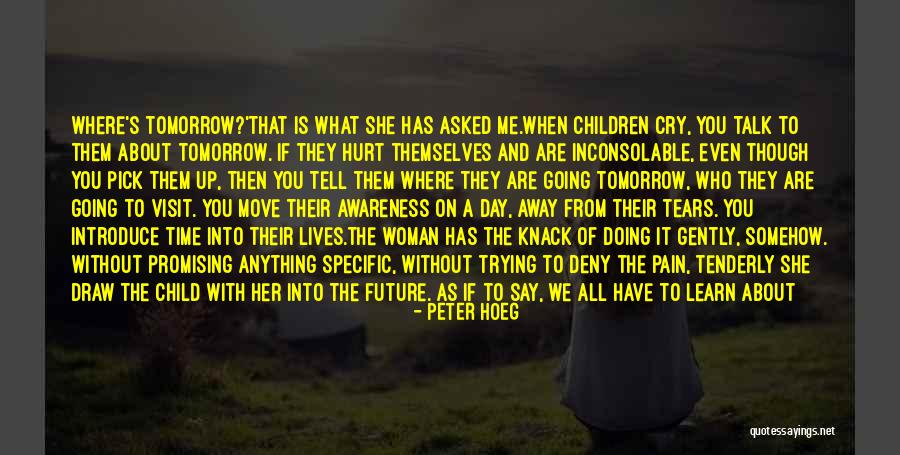 She Has Been Hurt Quotes By Peter Hoeg