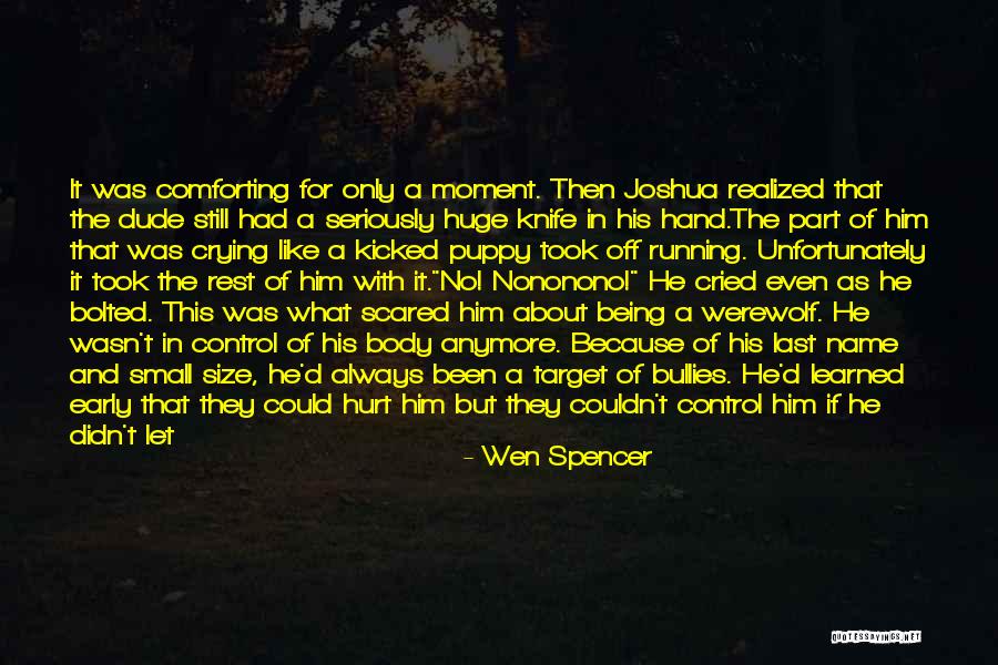 She Has Been Hurt Quotes By Wen Spencer She Has Been Hurt Quotes By Wen Spencer