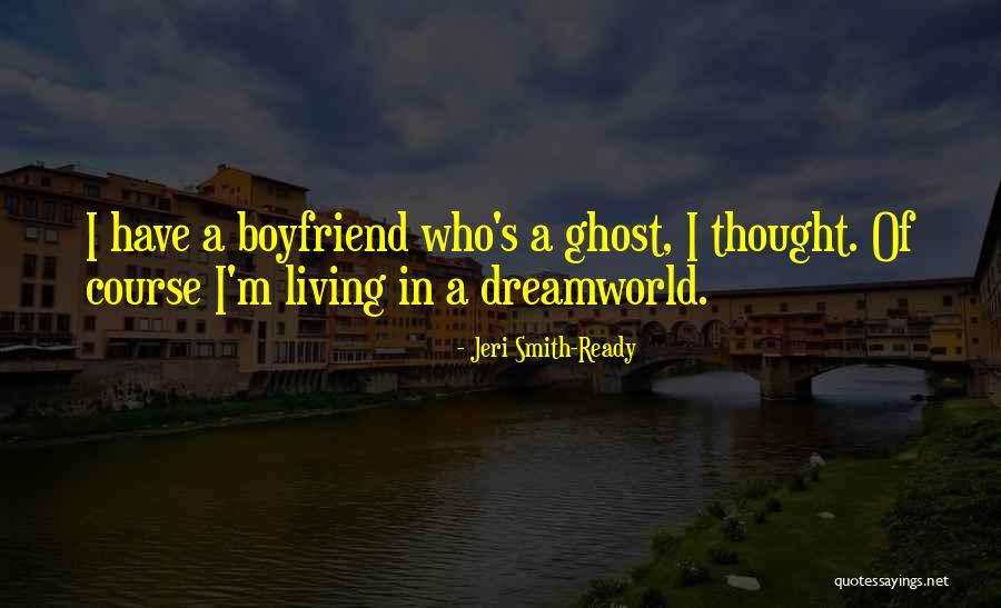 She Has Boyfriend Quotes By Jeri Smith-Ready