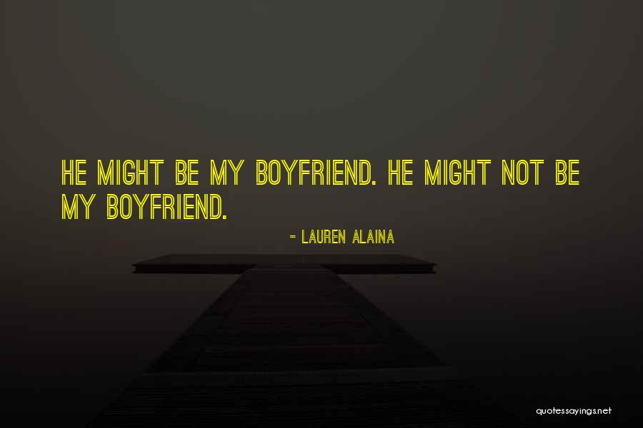 She Has Boyfriend Quotes By Lauren Alaina