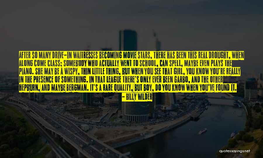 She Has Class Quotes By Billy Wilder She Has Class Quotes By Billy Wilder