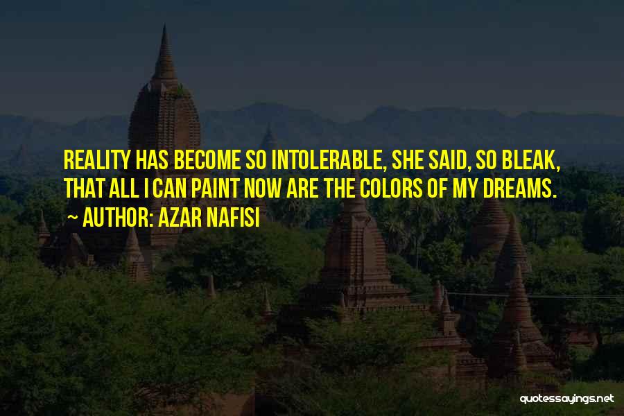 She Has Dreams Quotes By Azar Nafisi