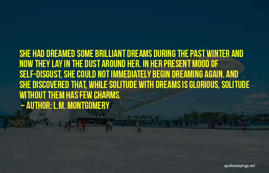 She Has Dreams Quotes By L.M. Montgomery