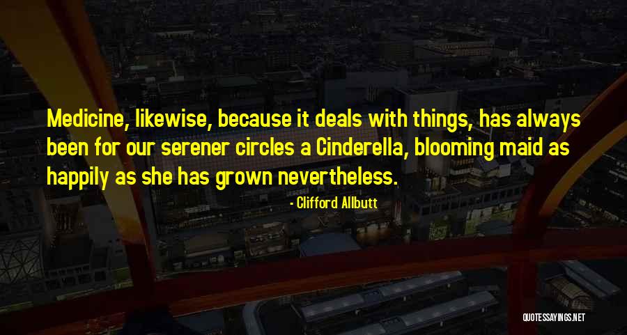 She Has Grown Quotes By Clifford Allbutt She Has Grown Quotes By Clifford Allbutt