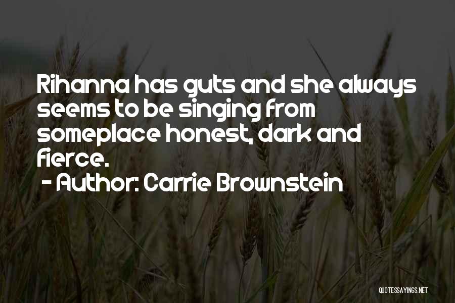 She Has Guts Quotes By Carrie Brownstein