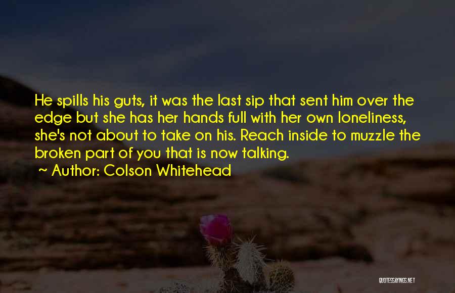 She Has Guts Quotes By Colson Whitehead