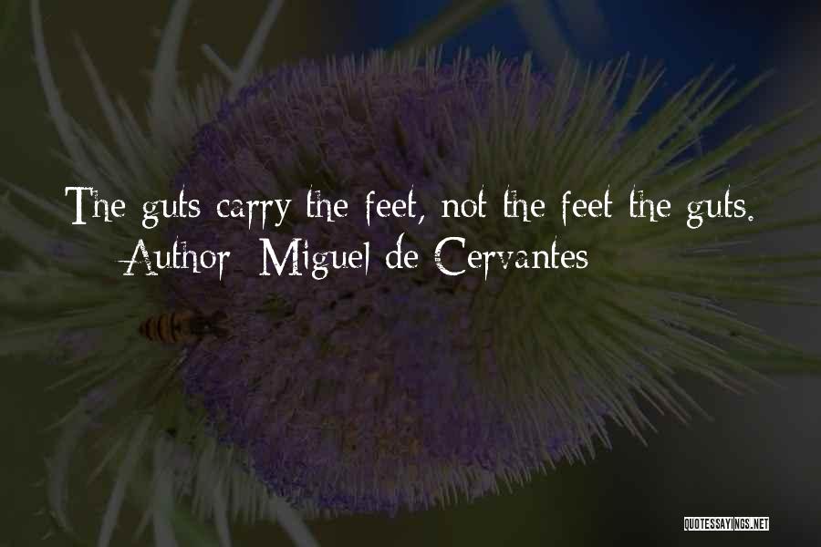She Has Guts Quotes By Miguel De Cervantes