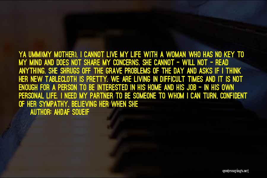 She Has My Back Quotes By Ahdaf Soueif