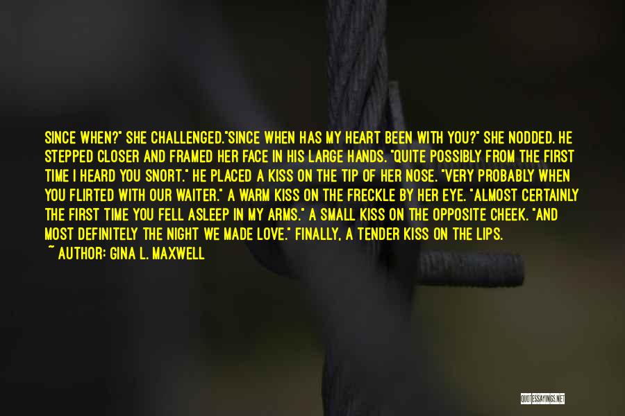 She Has My Heart Quotes By Gina L. Maxwell