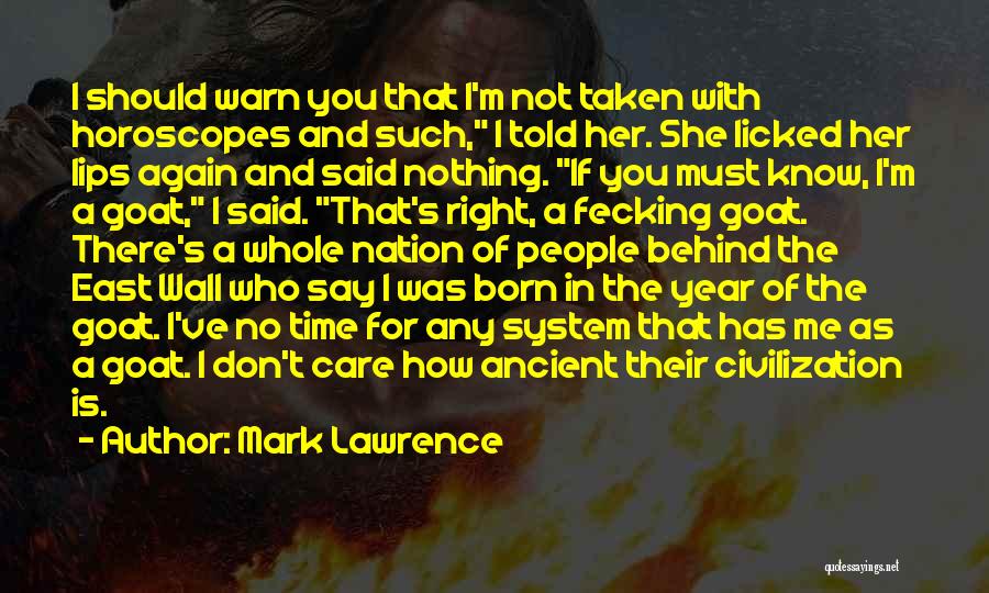 She Has No Time For Me Quotes By Mark Lawrence