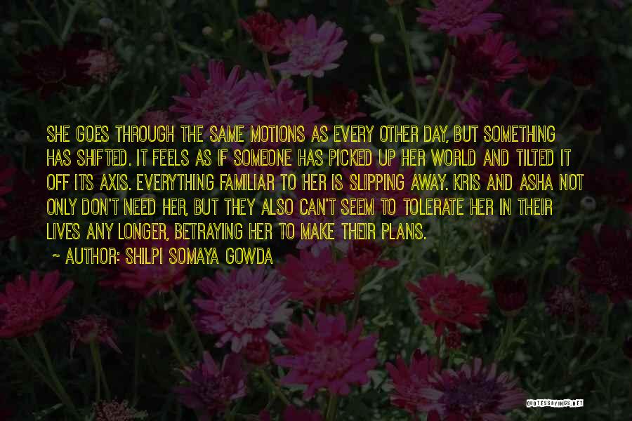 She Has Quotes By Shilpi Somaya Gowda