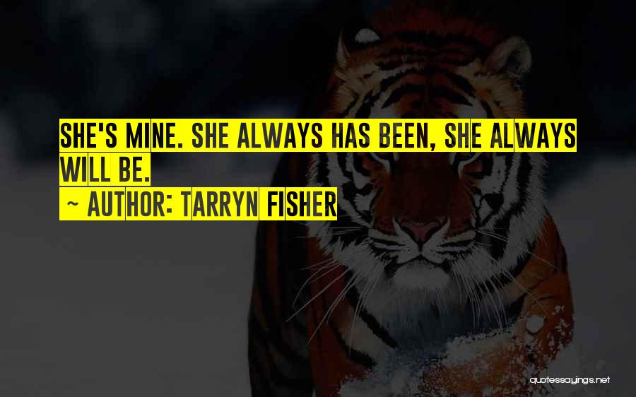 She Has Quotes By Tarryn Fisher