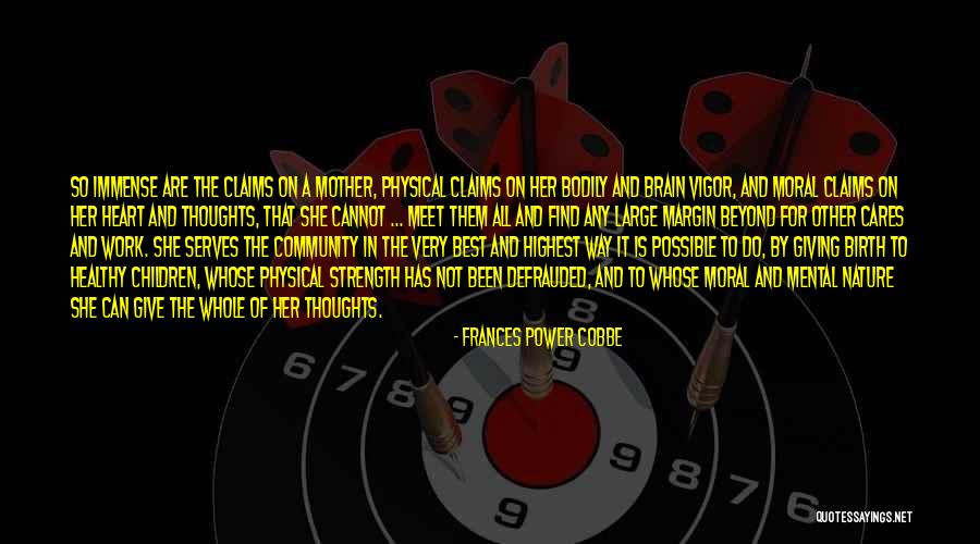 She Has Strength Quotes By Frances Power Cobbe