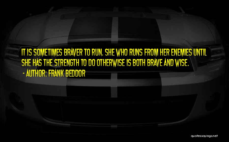 She Has Strength Quotes By Frank Beddor