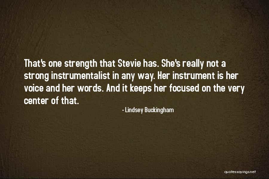 She Has Strength Quotes By Lindsey Buckingham She Has Strength Quotes By Lindsey Buckingham