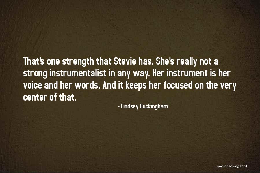 She Has Strength Quotes By Lindsey Buckingham