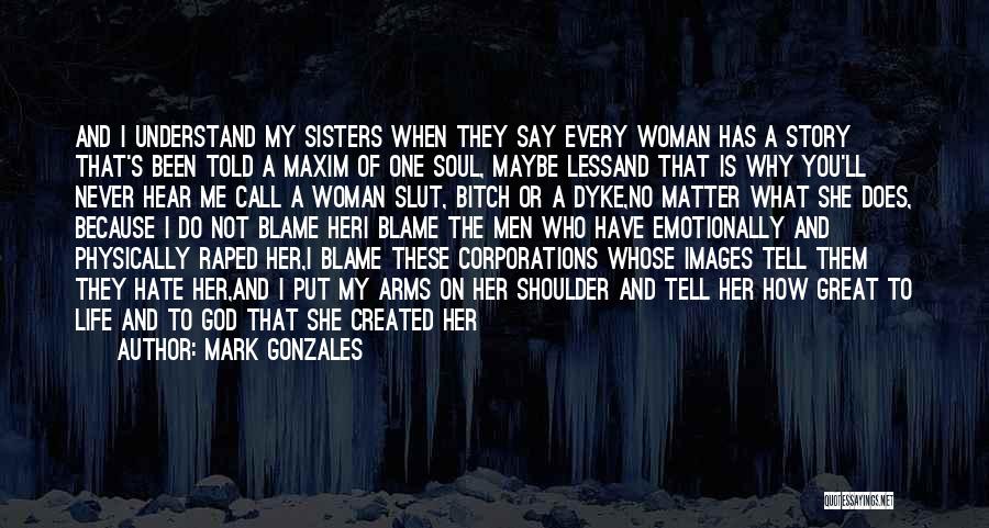 She Has Strength Quotes By Mark Gonzales She Has Strength Quotes By Mark Gonzales