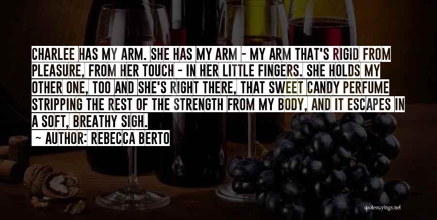 She Has Strength Quotes By Rebecca Berto