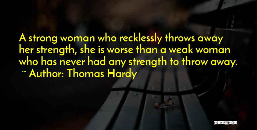 She Has Strength Quotes By Thomas Hardy