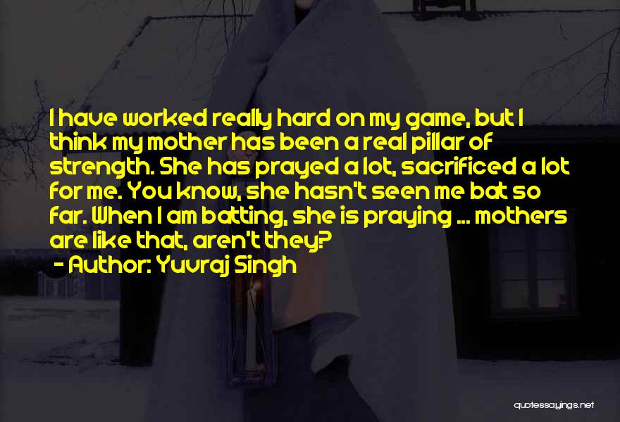 She Has Strength Quotes By Yuvraj Singh