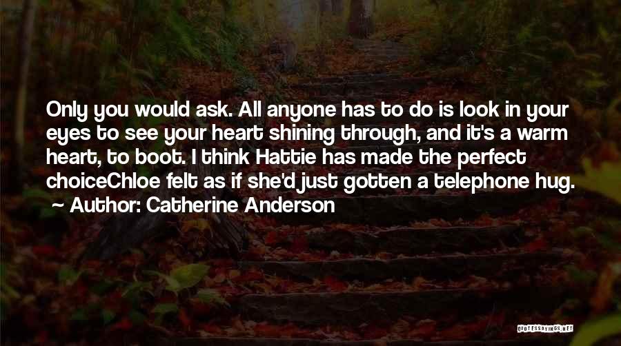 She Has Your Heart Quotes By Catherine Anderson