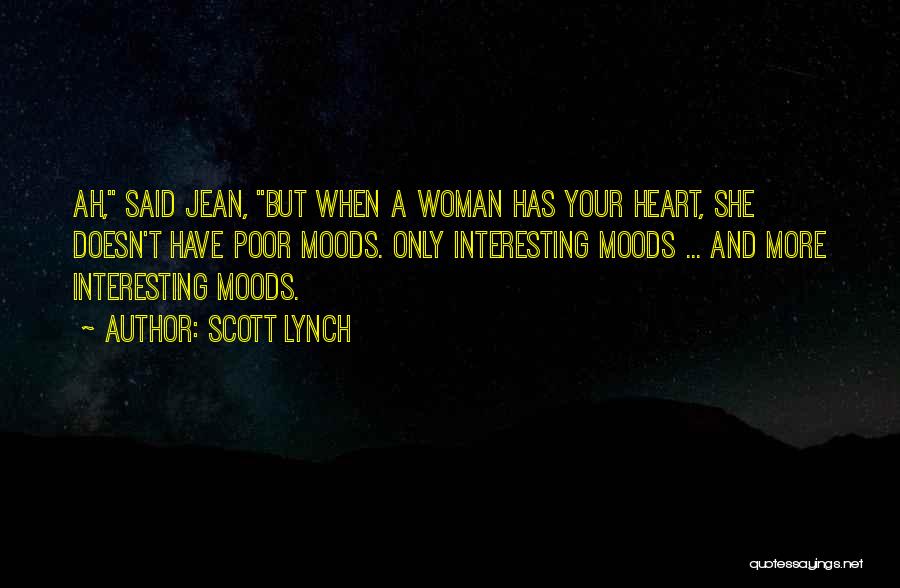 She Has Your Heart Quotes By Scott Lynch