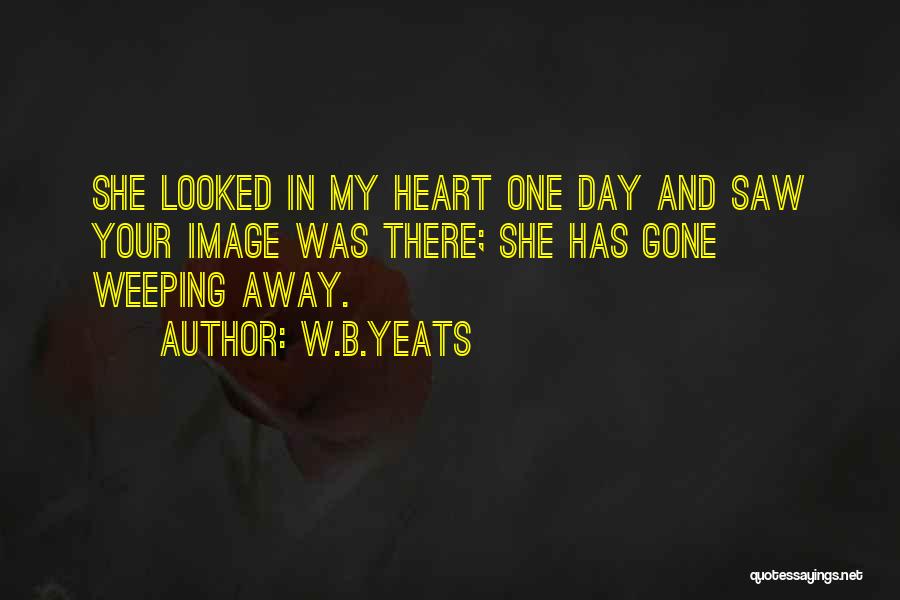 She Has Your Heart Quotes By W.B.Yeats