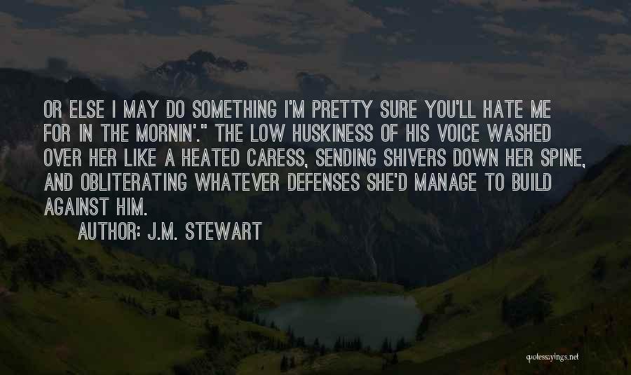 She Hate Me Quotes By J.M. Stewart