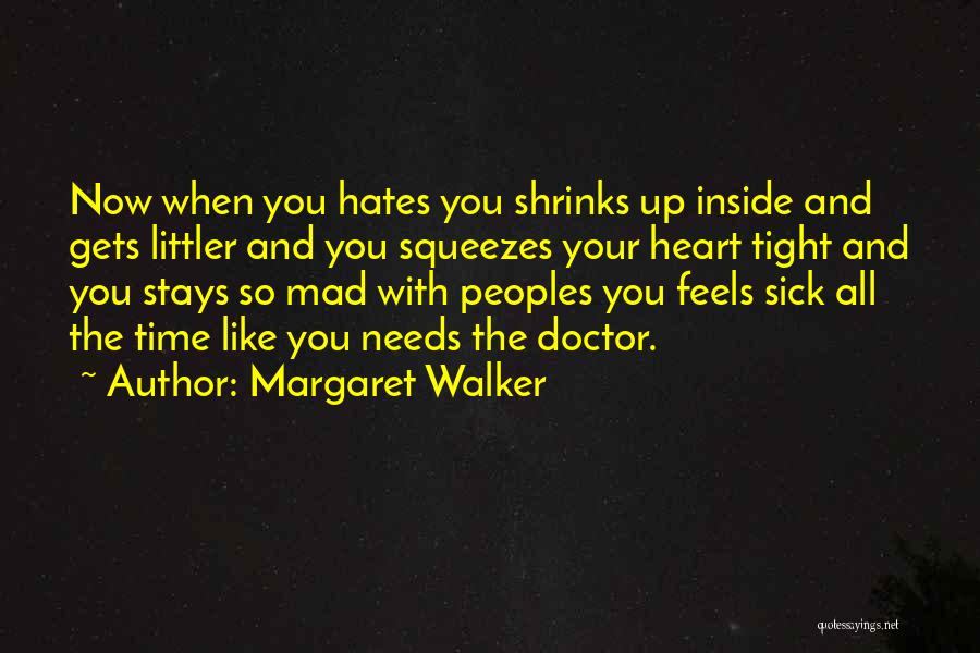 She Hates Herself Quotes By Margaret Walker