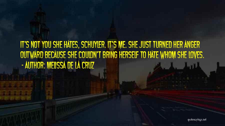She Hates Herself Quotes By Melissa De La Cruz