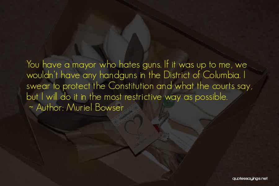 She Hates Herself Quotes By Muriel Bowser