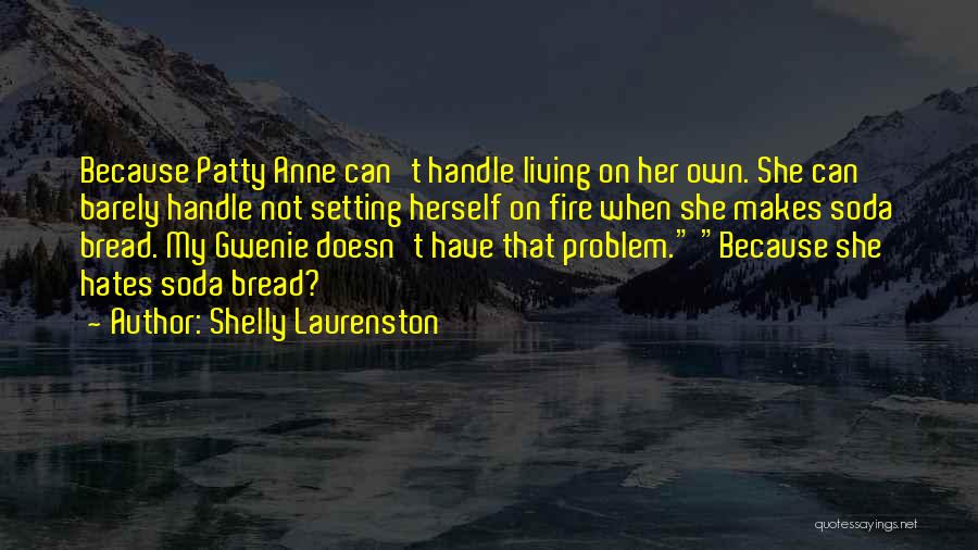 She Hates Herself Quotes By Shelly Laurenston