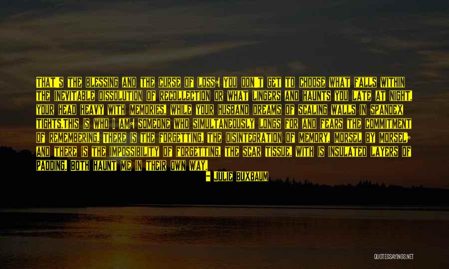 She Haunts My Dreams Quotes By Julie Buxbaum She Haunts My Dreams Quotes By Julie Buxbaum