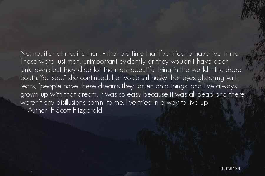 She Have No Time For Me Quotes By F Scott Fitzgerald