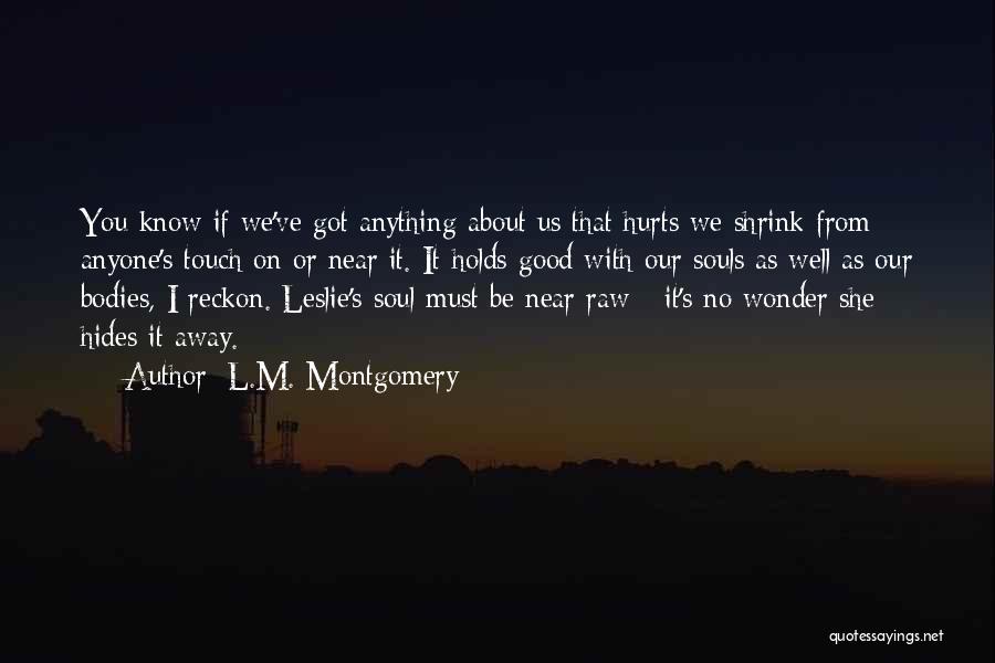 She Hides Quotes By L.M. Montgomery