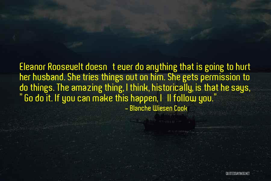 She Hurt Him Quotes By Blanche Wiesen Cook She Hurt Him Quotes By Blanche Wiesen Cook