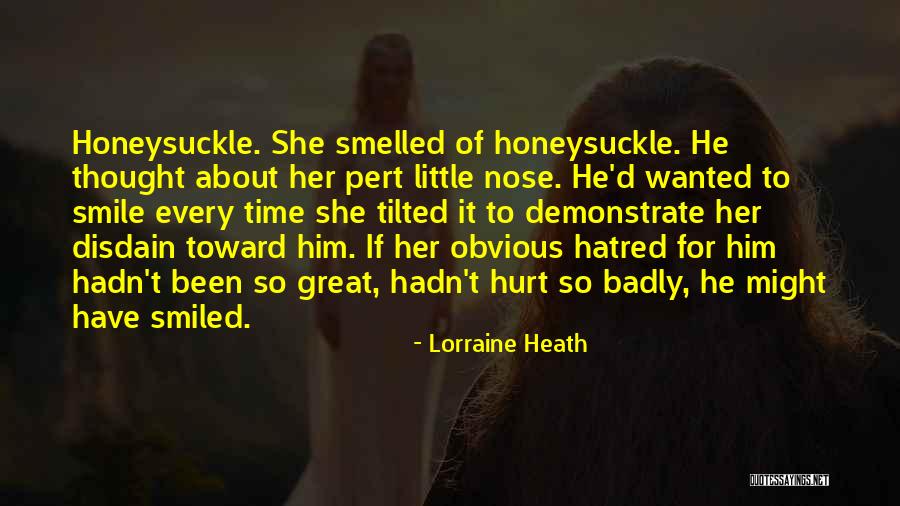 She Hurt Him Quotes By Lorraine Heath She Hurt Him Quotes By Lorraine Heath