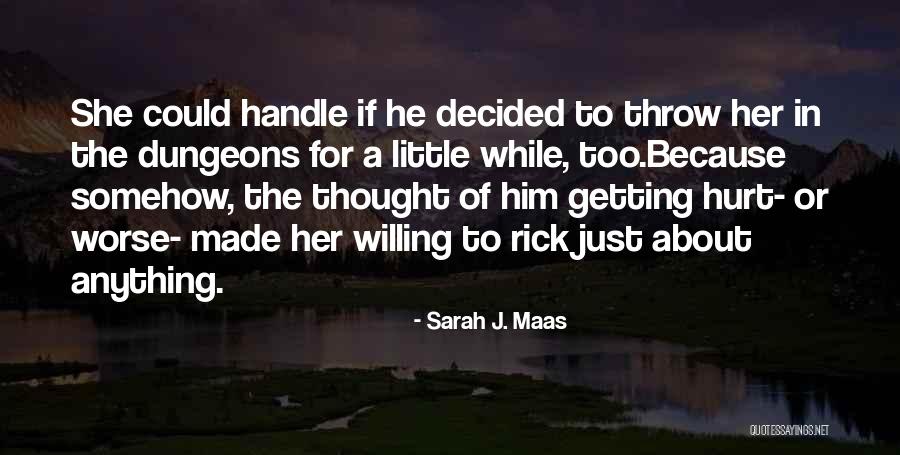 She Hurt Him Quotes By Sarah J. Maas She Hurt Him Quotes By Sarah J. Maas