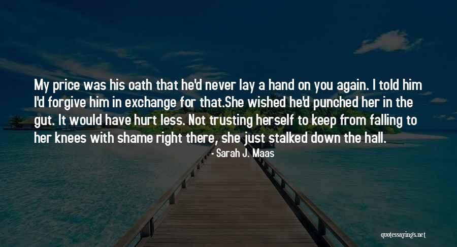 She Hurt Him Quotes By Sarah J. Maas She Hurt Him Quotes By Sarah J. Maas