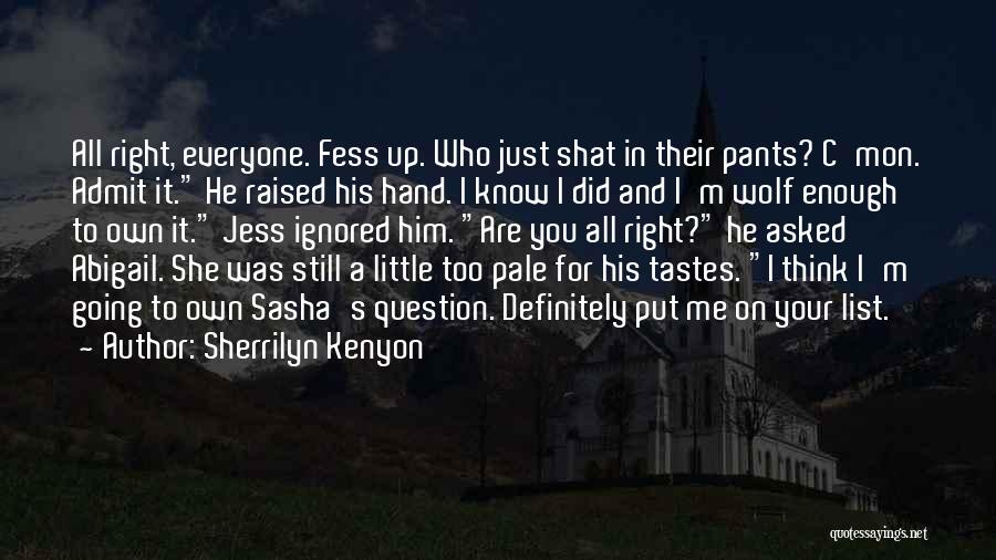 She Ignored Me Quotes By Sherrilyn Kenyon