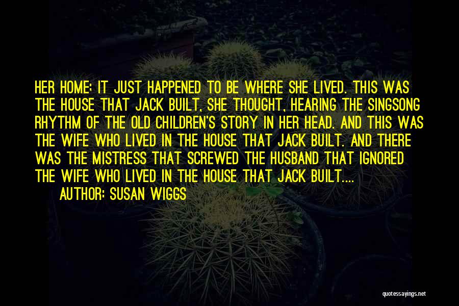 She Ignored Quotes By Susan Wiggs