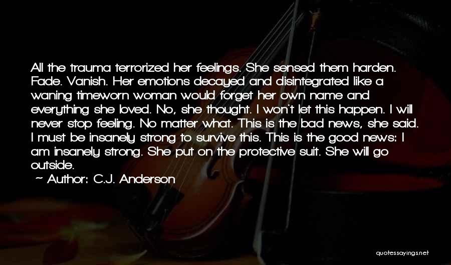 She Is A Strong Woman Quotes By C.J. Anderson