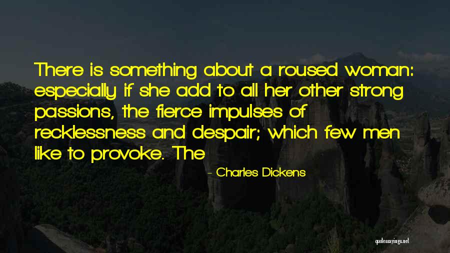 She Is A Strong Woman Quotes By Charles Dickens