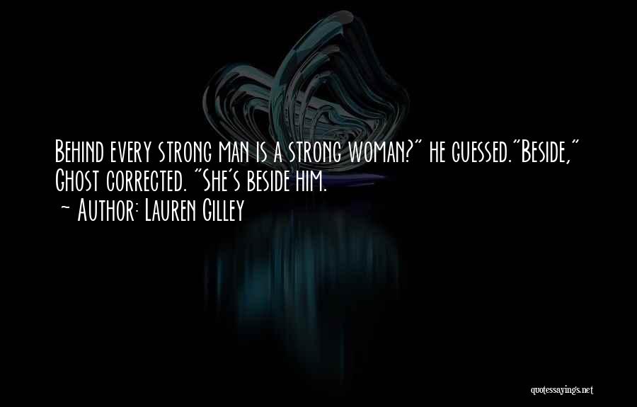 She Is A Strong Woman Quotes By Lauren Gilley