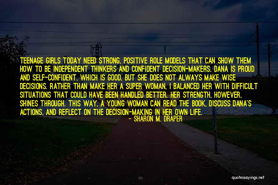 She Is A Strong Woman Quotes By Sharon M. Draper