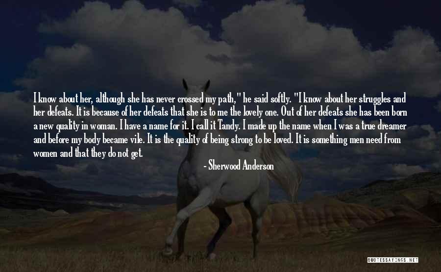 She Is A Strong Woman Quotes By Sherwood Anderson