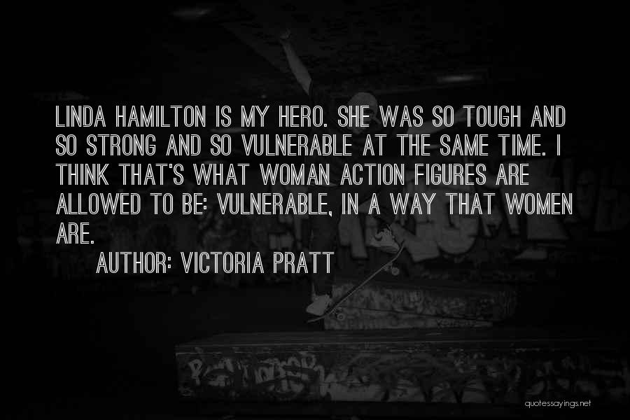 She Is A Strong Woman Quotes By Victoria Pratt