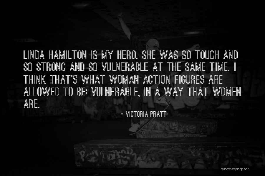 She Is A Strong Woman Quotes By Victoria Pratt